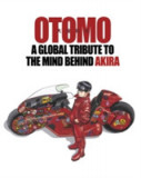 Otomo: A Global Tribute To The Mind Behind Akira |, Kodansha America, Inc