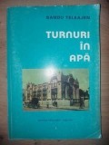Turnuri in apa- Sandu Teleajen