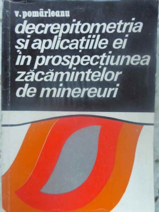 DECREPITOMETRIA SI APLICATIILE EI IN PROSPECTIUNEA ZACAMINTELOR DE MINEREURI-V. POMARLEANU-231092