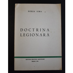 Horia Sima - Doctrina legionara (Madrid, 1980) Editura Miscarii Legionare