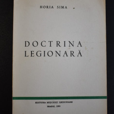 Horia Sima - Doctrina legionara (Madrid, 1980) Editura Miscarii Legionare