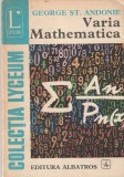 GEORGE ST. ANDONIE - VARIA MATHEMATICA ( LYCEUM )