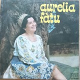 Disc Vinil - Aurelia Fătu- La Mină La Anina - Electrecord STM-EPE 01178