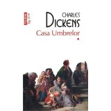 Casa Umbrelor (2 Vol.) - Paperback brosat - Charles Dickens - Polirom