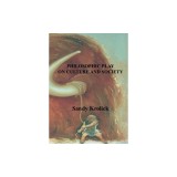 Philosophic Play On Culture and Society: On Culture and Society