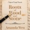 Roots of Wood and Stone