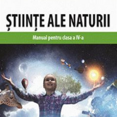 Stiinte ale naturii - Clasa 4 - Manual - Tudora Pitila, Cleopatra Mihailescu