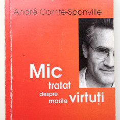 Andre Comte-Sponville, Mic tratat al marilor virtuti, Univers 2006