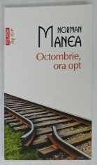 OCTOMBRIE , ORA OPT de NORMAN MANEA , 2015 foto