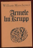 William Manchster, "Armele lui Krupp 1587 - 1968" Ed Politica 1973