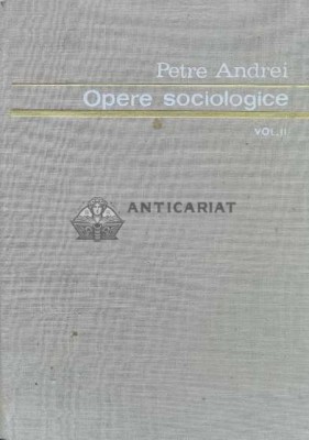 Opere sociologice (volumul 2) - 1975 - PETRE ANDREI (T105) foto