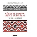 Ganduri despre Maica Domnului. Imnul acatist - Mircea Vulcanescu