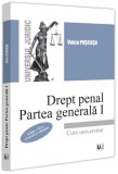 Drept penal. Partea generală I - Paperback brosat - Norel Neagu - Universul Juridic
