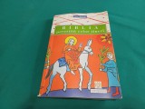BIBLIA POVESTITĂ CELOR TINERI * ADAPTARE DUPĂ I. POPESCU-BĂJENARU / 2001 * 11