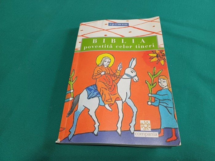 BIBLIA POVESTITĂ CELOR TINERI * ADAPTARE DUPĂ I. POPESCU-BĂJENARU / 2001 * 11