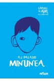 Minunea, R.J. Palacio, ed. Arthur cartile de aur ale copilariei