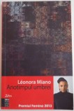 ANOTIMPUL UMBREI de LEONORA MIANO , 2015