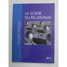 LA SORTIE DU RELATIVISME par ANDREI MARGA , 2006