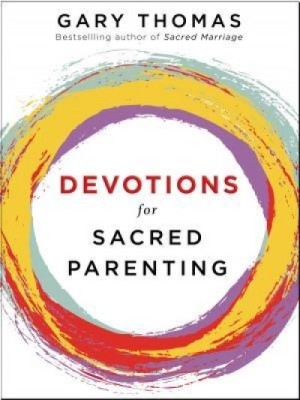 Devotions for Sacred Parenting foto