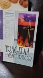 Tragedia veacurilor - Ellen G. White