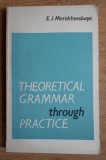 Theoretical Grammar Through Practice / E. J. Morokhovskaya
