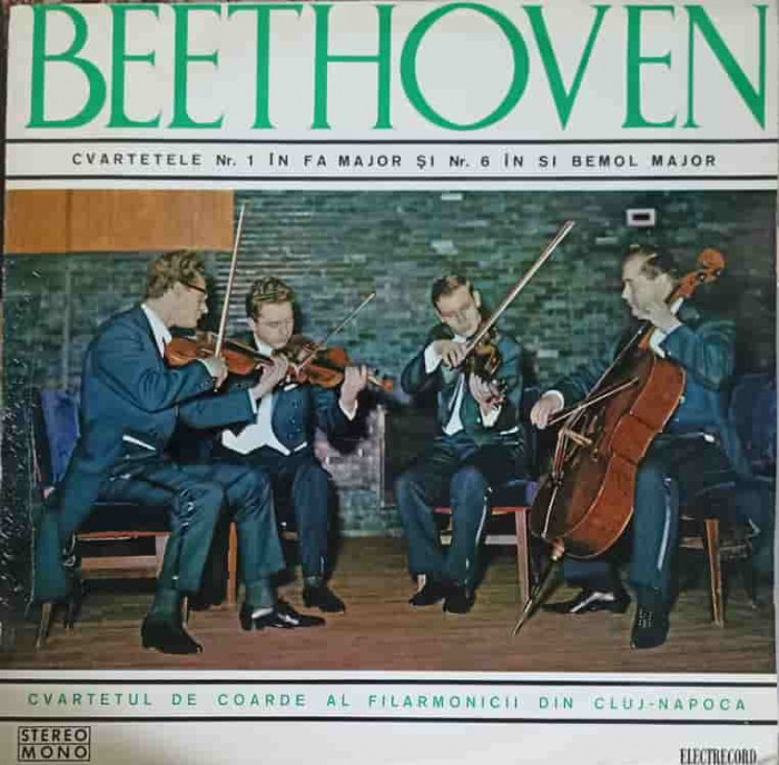 Disc vinil, LP. Cvartetele Nr. 1 in Fa Major si Nr. 6 in Si Bemol Major-Beethoven, Cvartetul de coarde al Filarm