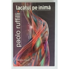 LACATUL PE INIMA de PAOLO RUFFILLI , 2006