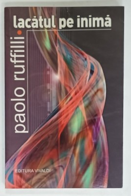 LACATUL PE INIMA de PAOLO RUFFILLI , 2006 foto