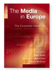 The Media in Europe The Euromedia Handbook Kelly, Mazzoleni, McQuail (eds.) foto