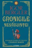 Cronicile nesabuintei. Adevaruri istorice in trilogia Charles Baker - Igor Bergler - Litera