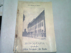 MONOGRAFIA LICEULUI MIHAI EMINESCU DIN BUZAU - DIMITRIE GH. IONESCU (50 ANI DE ACTIVITATE4 1919-1969 foto