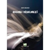 Angyali v&eacute;delmező - Anita Weaver