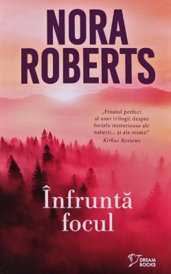 Infrunta focul - 2023 - Nora Roberts ($A226) foto