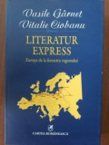 Literatur express- Vasile Garnet, Vitalie Ciobanu