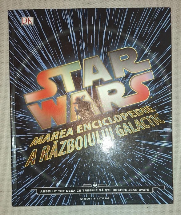 Star Wars * Marea enciclopedie a războiului galactic