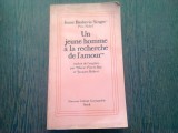 UN JEUNE HOMME A LA RECHERCHE DE L,AMOUR - ISAAC BASHEVIS SINGER (CARTE IN LIMBA FRANCEZA)