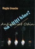 Cumpara ieftin Sa cititi bine - Magda Ursache, Eseuri lirice, epice si dramatice, Studii literare, Editura Demiurg, 2010, 469 pagini