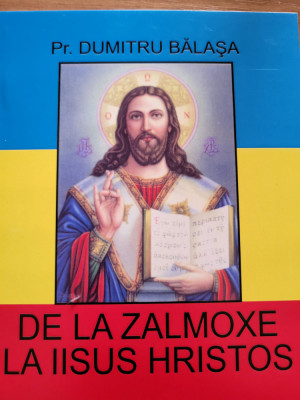 Preot Dumitru Balasa - De la Zalmoxe la Iisus Hristos (religia dacilor) foto
