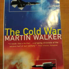 Martin Walker The Cold War and the Making of the Modern World