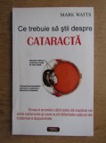 Mark Watts - Ce trebuie sa stii despre cataracta