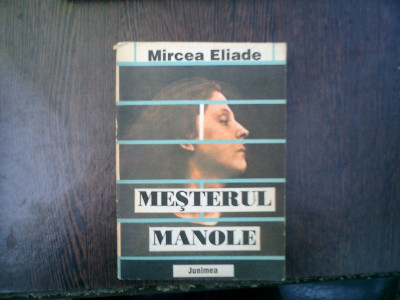 Mesterul Manole - MIrcea Eliade foto