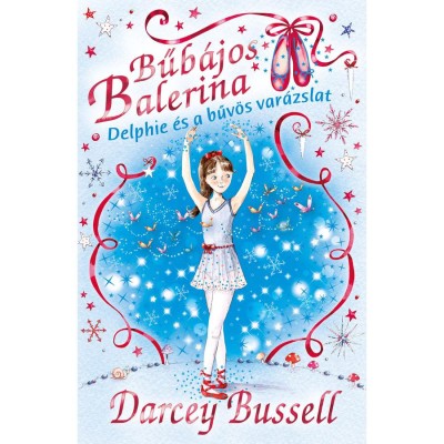 Bűb&amp;aacute;jos balerina 2. - Delphie &amp;eacute;s a bűv&amp;ouml;s var&amp;aacute;zslat - Darcey Bussell foto
