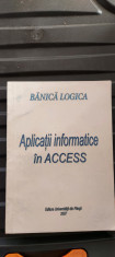 APLICATIILE INFORMATICE IN ACCESS - BANICA LOGICA foto