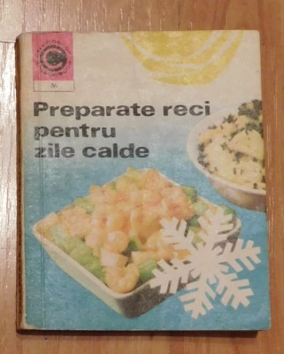 Preparate reci pentru zile calde de Draga Neagu Caleidoscop foto