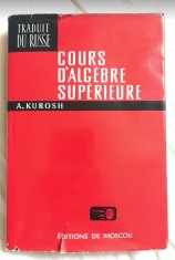 Cours d&amp;#039;algebre superieure/ A. Kurosh foto