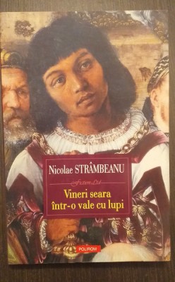 VINERI SEARA INTR-O VALE CU LUPI - NICOLAE STRAMBEANU foto