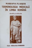TERMINOLOGIA MEDICALA IN LIMBA ROMANA-MARIANA FLAISER-341986