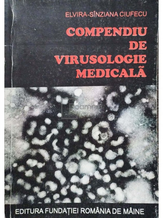 Elvira Sanziana Ciufecu - Compendiu de virusologie medicala