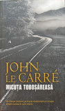 MICUTA TOBOSAREASA-JOHN LE CARRE