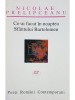 Nicolae Prelipceanu - Ce-ai facut in noaptea Sfantului Bartolomeu (semnata) (Editia: 1999)